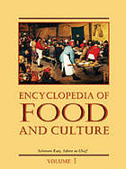 Encyclopedia of Food and Culture- A holistic approach to the Cultural Anthropology of Foodways