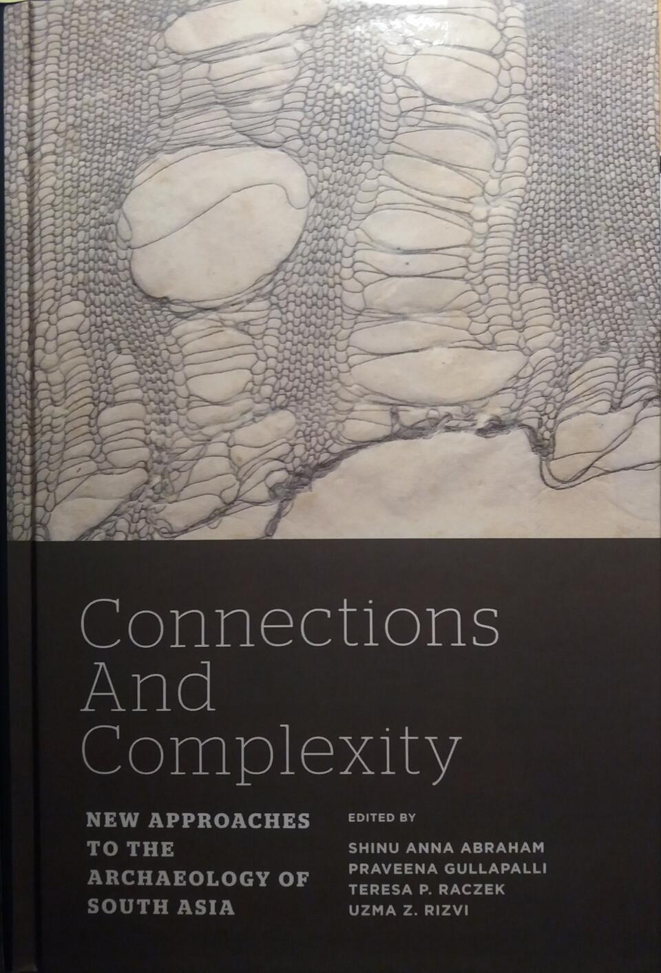Connections and Complexity New Approaches to the Archaeology of South Asia