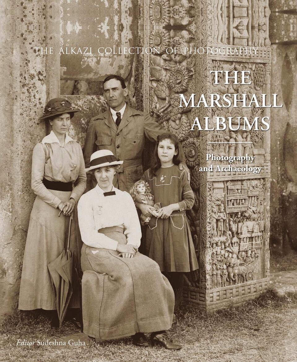 The Marshall Albums: Photography and Archaeology by Sudeshna Guha 