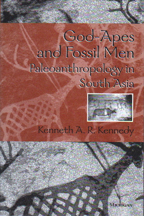 God-Apes and Fossil Men: Paleoanthropology of South Asia by Kennedy