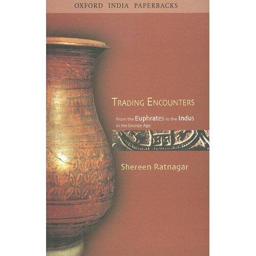 Trading Encounters by Shereen Ratnagar 