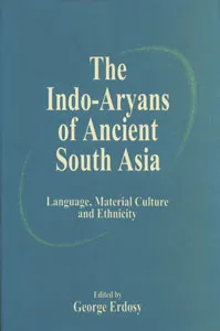 The Indo-Aryans of Ancient South Asia
