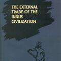 The External Trade of the Indus Civilization Dilip Chakrabarti 1990
