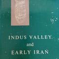 Indus Valley and Early Iran F.A. Khan 