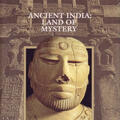 Ancient India: Land of Mystery