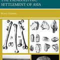 The Paleolithic Settlement of Asia by Robin Dennell 